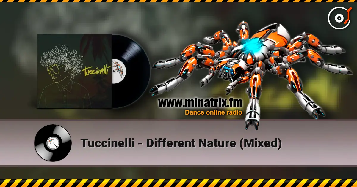 Tuccinelli - Different Nature (Mixed) 高品质在线收听 | Minatrix.FM