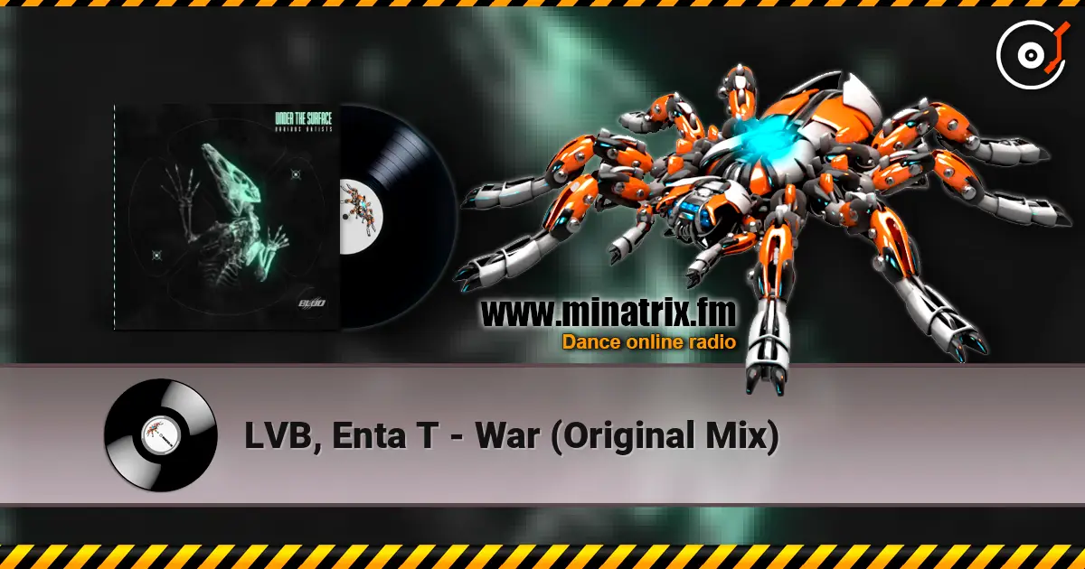 LVB, Enta T - War (Original Mix) слухати онлайн у високій якості | Minatrix.FM