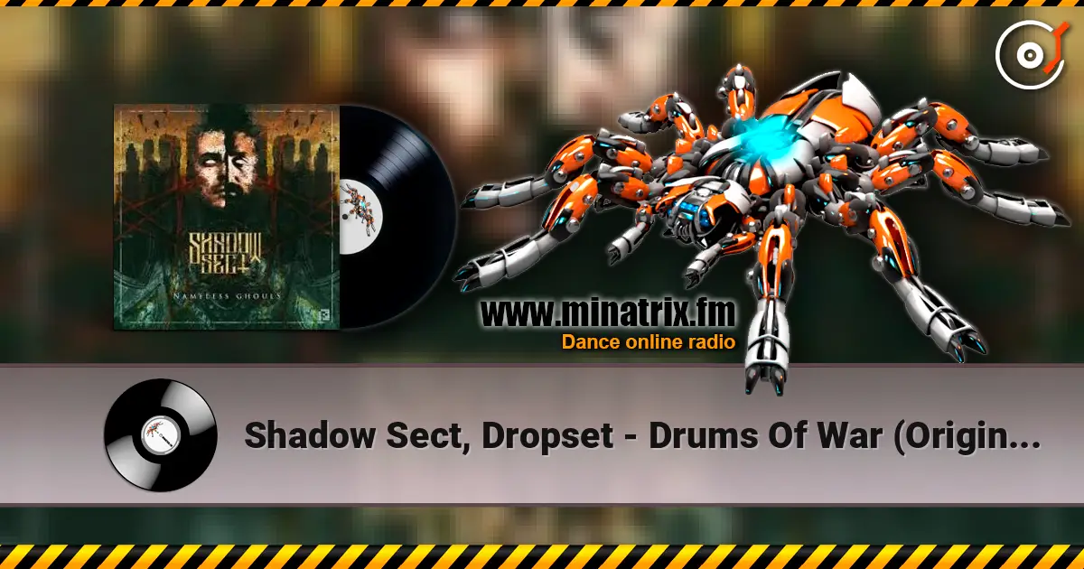 Shadow Sect, Dropset - Drums Of War (Original Mix) 高品质在线收听 | Minatrix.FM