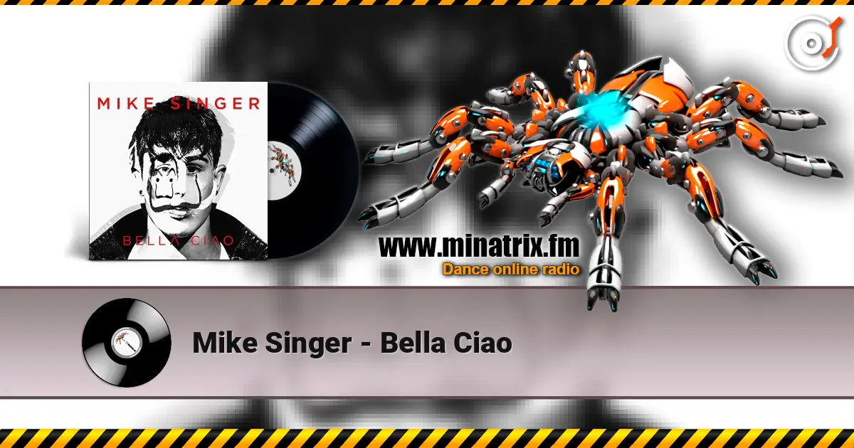 Mike Singer - Bella Ciao 高品质在线收听 | Minatrix.FM