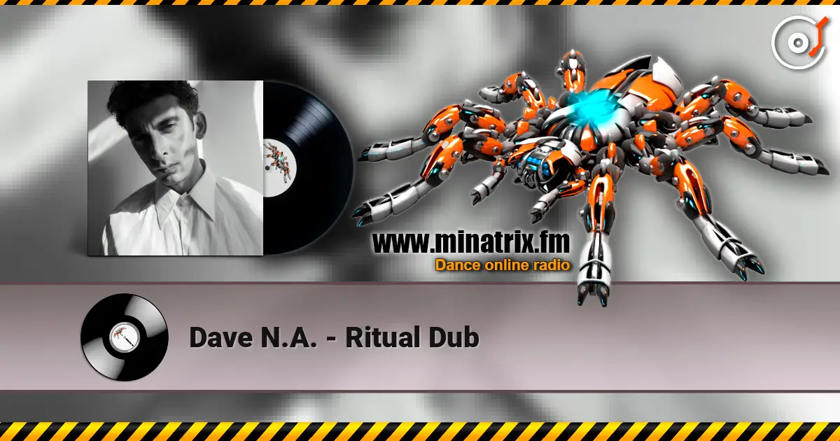 Dave N.A. - Ritual Dub слухати онлайн у високій якості | Minatrix.FM