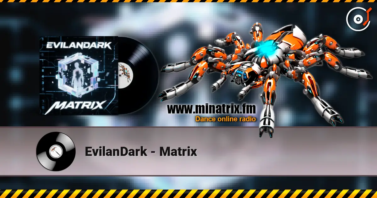EvilanDark - Matrix 高品质在线收听 | Minatrix.FM