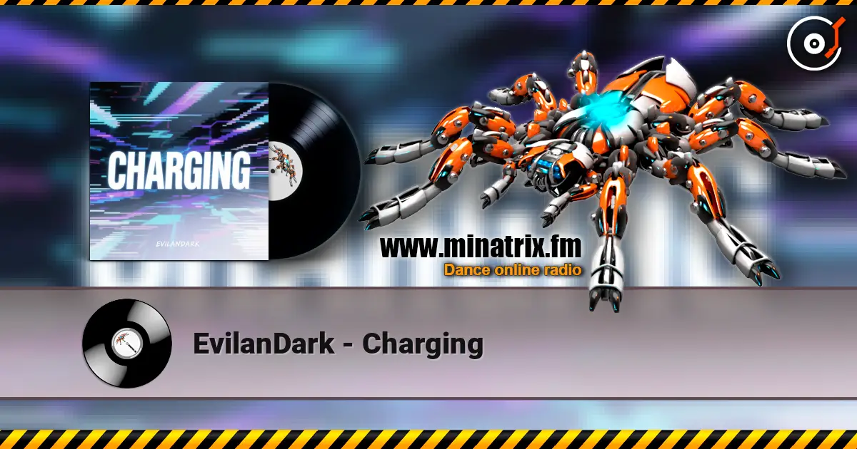EvilanDark - Charging 高品质在线收听 | Minatrix.FM