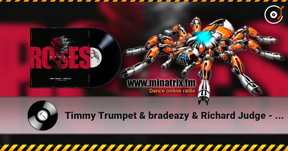 Timmy Trumpet & bradeazy & Richard Judge - Roses 高品质在线收听 | Minatrix.FM