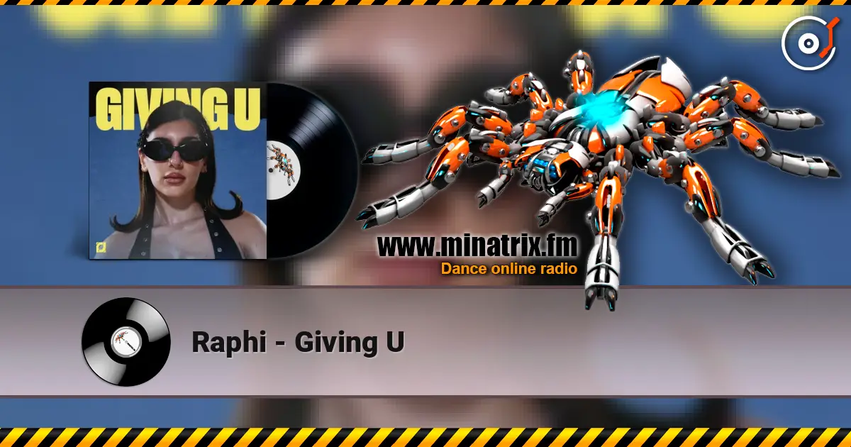 Raphi - Giving U 高品质在线收听 | Minatrix.FM