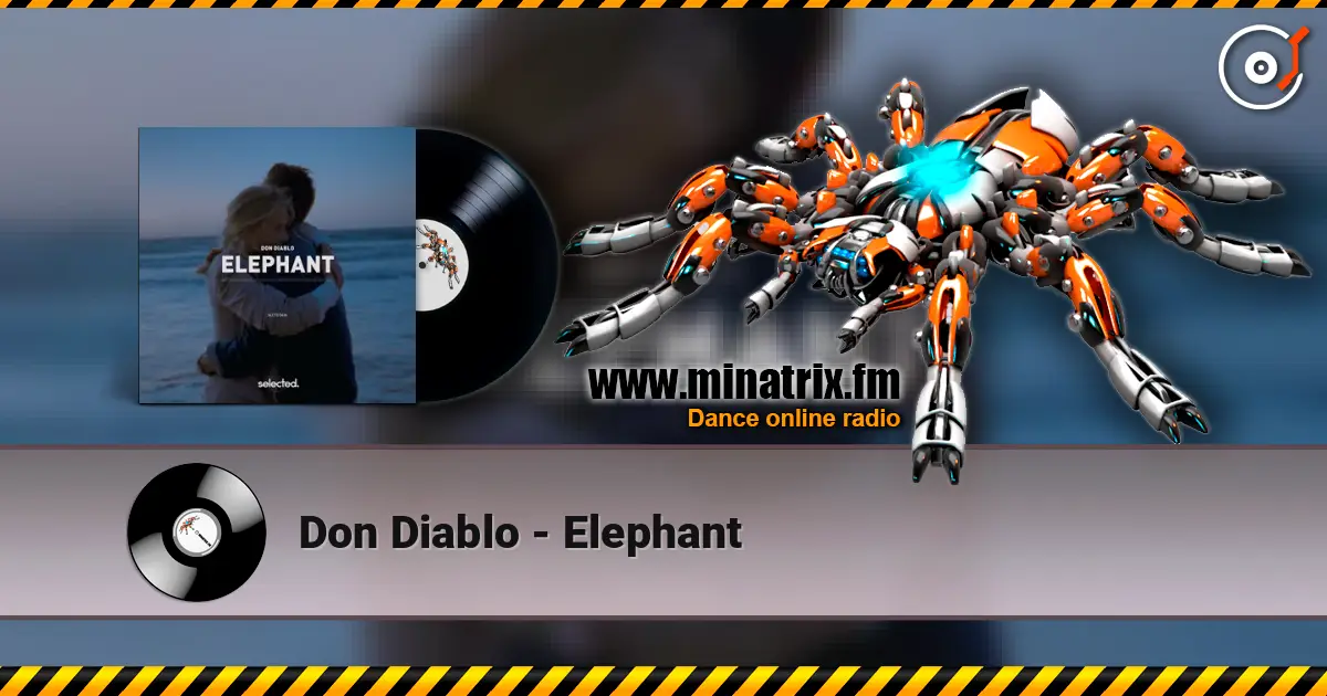Don Diablo - Elephant 高品质在线收听 | Minatrix.FM