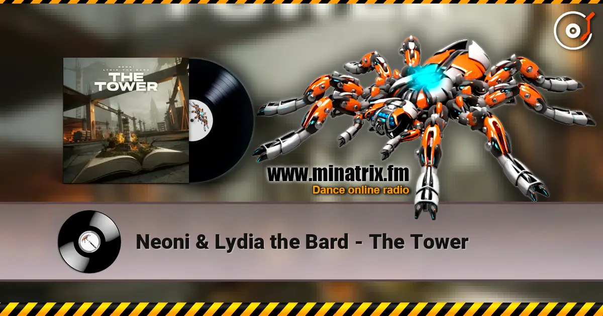 Neoni & Lydia the Bard - The Tower 高品质在线收听 | Minatrix.FM