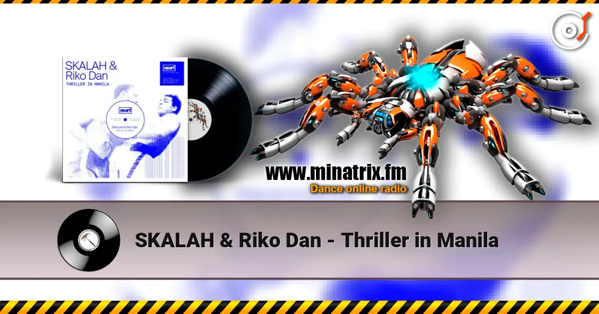 SKALAH & Riko Dan - Thriller in Manila 高品质在线收听 | Minatrix.FM