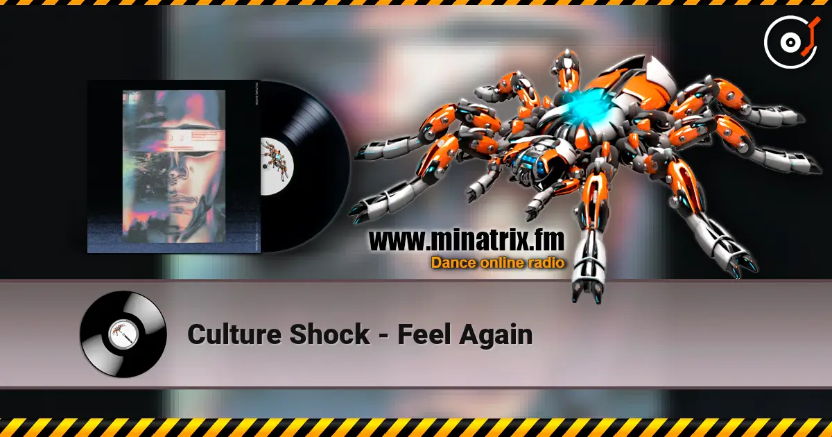 Culture Shock - Feel Again 高品质在线收听 | Minatrix.FM