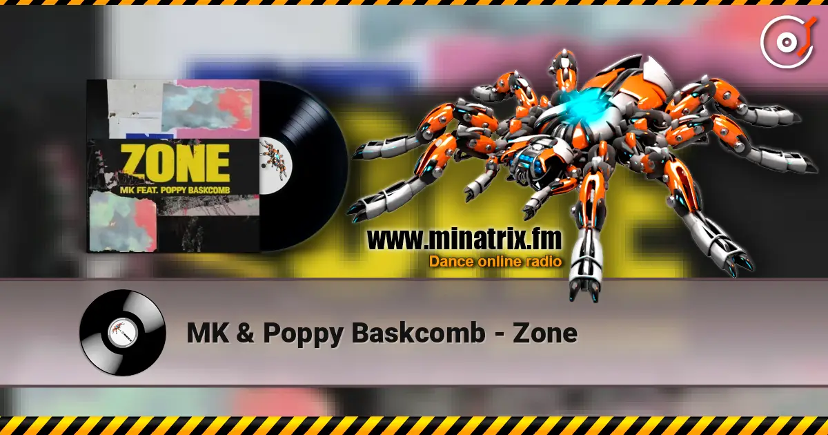 MK & Poppy Baskcomb - Zone 高品质在线收听 | Minatrix.FM