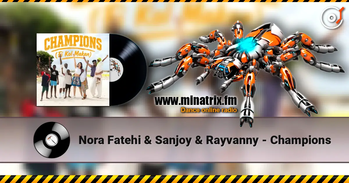 Nora Fatehi & Sanjoy & Rayvanny - Champions 高品质在线收听 | Minatrix.FM