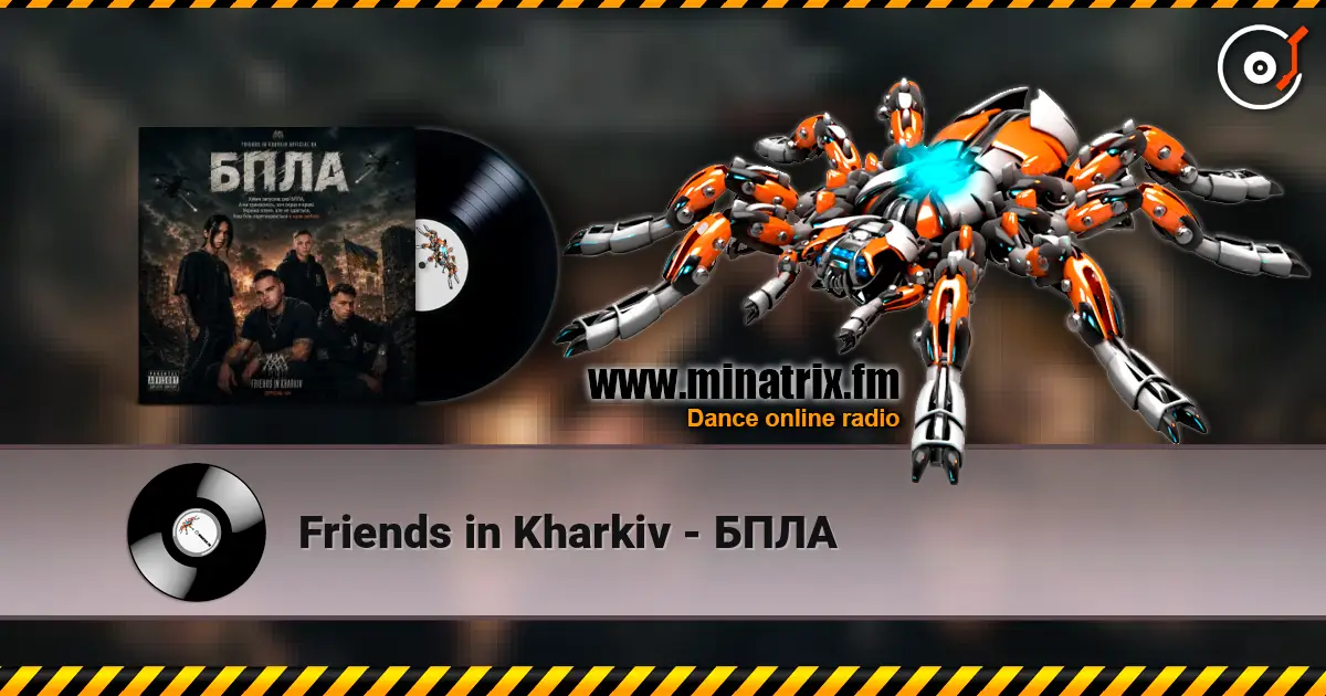 Friends in Kharkiv - БПЛА 高品质在线收听 | Minatrix.FM