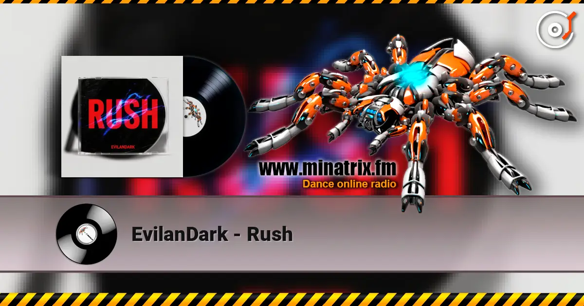 EvilanDark - Rush 高品质在线收听 | Minatrix.FM