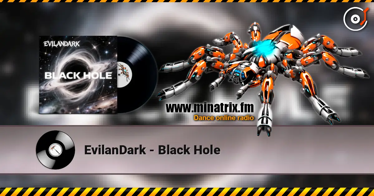 EvilanDark - Black Hole 高品质在线收听 | Minatrix.FM