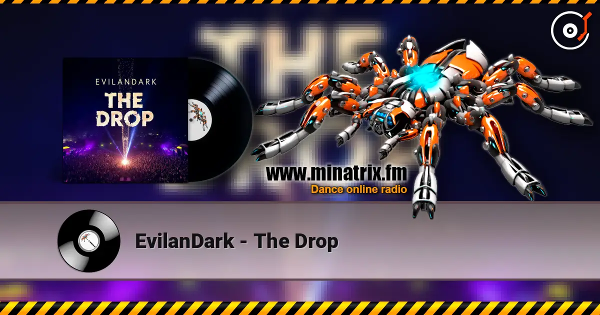 EvilanDark - The Drop 高品质在线收听 | Minatrix.FM