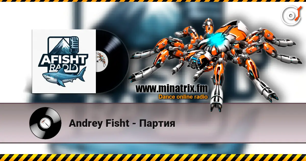 Andrey Fisht - Партия 高品质在线收听 | Minatrix.FM