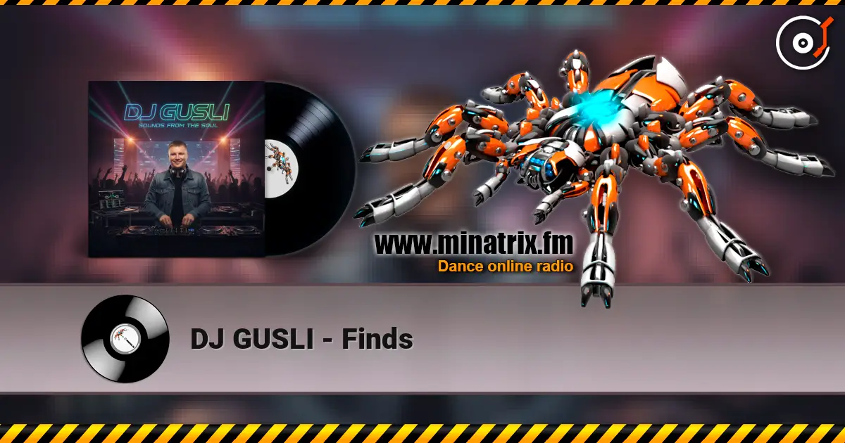DJ GUSLI - Finds 高品质在线收听 | Minatrix.FM