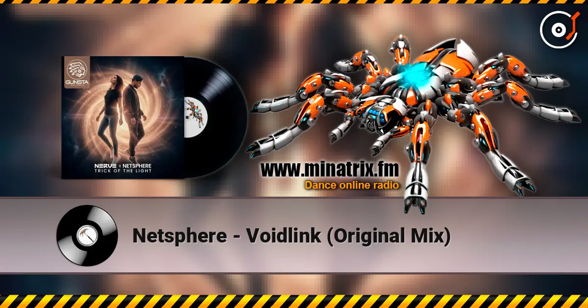 Netsphere - Voidlink (Original Mix) 高品质在线收听 | Minatrix.FM
