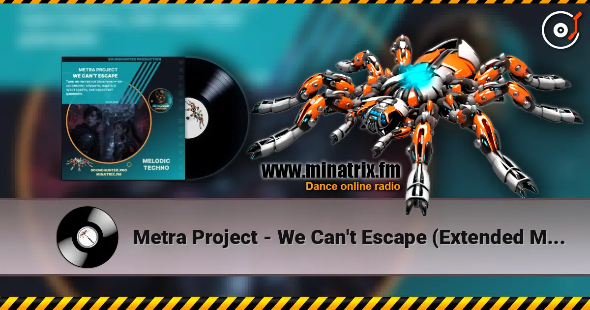 Metra Project - We Can't Escape (Extended Mix) 高品质在线收听 | Minatrix.FM