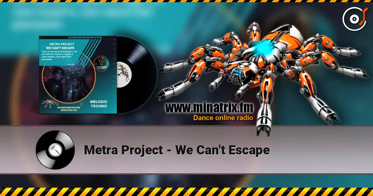 Metra Project - We Can't Escape 高品质在线收听 | Minatrix.FM