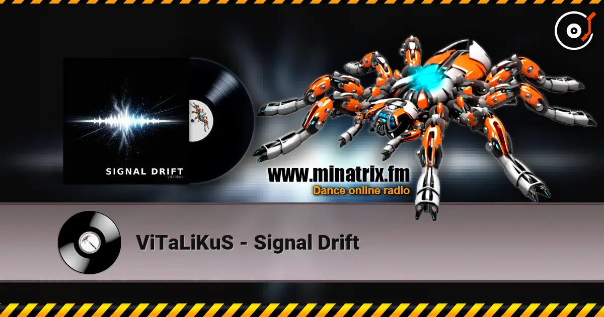 ViTaLiKuS - Signal Drift 高品质在线收听 | Minatrix.FM