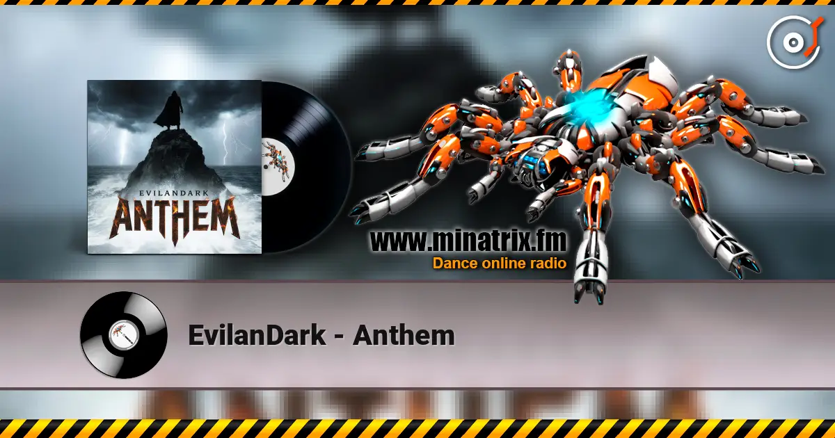 EvilanDark - Anthem 高品质在线收听 | Minatrix.FM