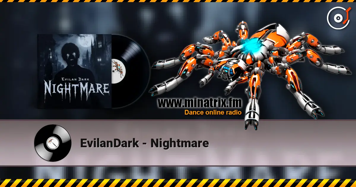 EvilanDark - Nightmare 高品质在线收听 | Minatrix.FM