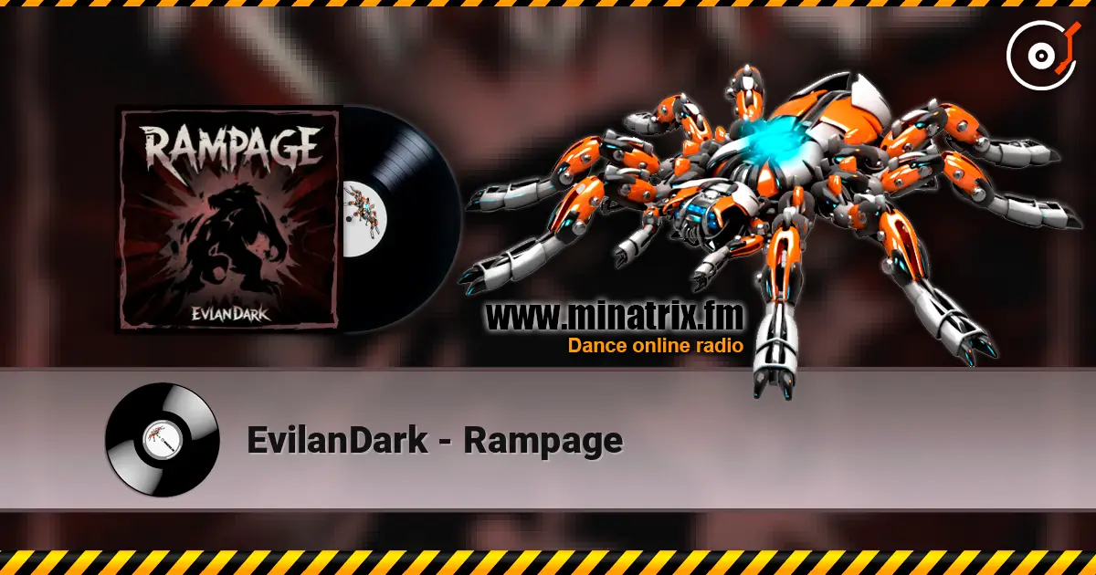 EvilanDark - Rampage 高品质在线收听 | Minatrix.FM
