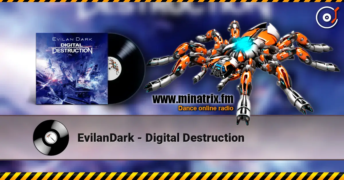 EvilanDark - Digital Destruction 高品质在线收听 | Minatrix.FM