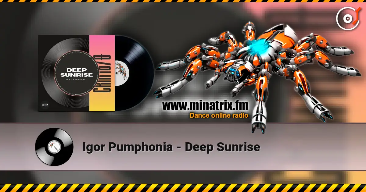Igor Pumphonia - Deep Sunrise 高品质在线收听 | Minatrix.FM