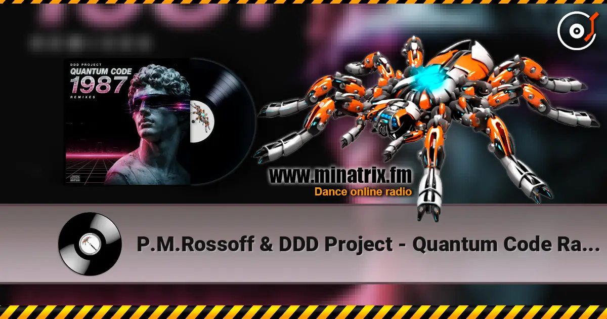 P.M.Rossoff & DDD Project - Quantum Code Radio Edit Remix 高品质在线收听 | Minatrix.FM