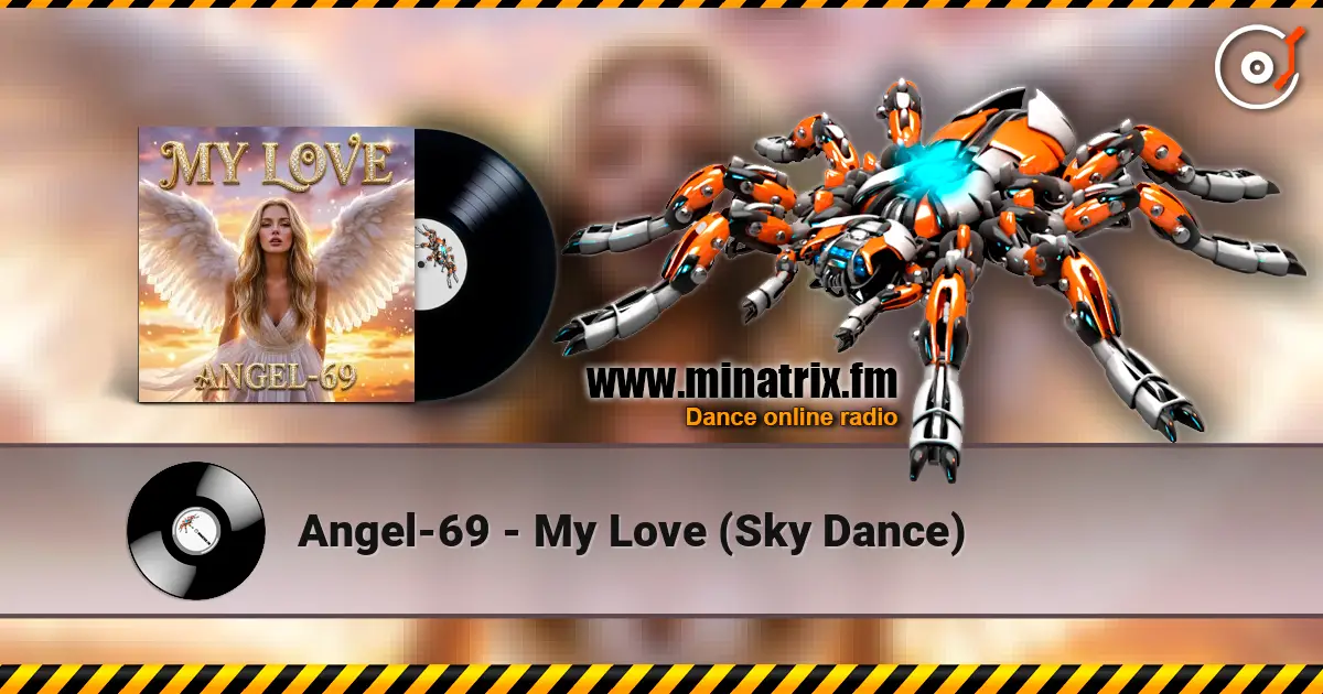 Angel-69 - My Love (Sky Dance) 高品质在线收听 | Minatrix.FM
