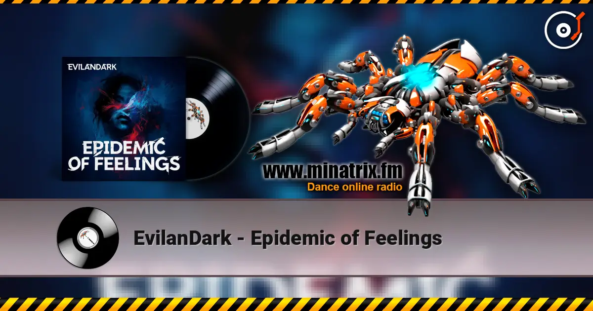 EvilanDark - Epidemic of Feelings 高品质在线收听 | Minatrix.FM