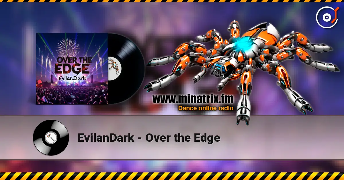 EvilanDark - Over the Edge 高品质在线收听 | Minatrix.FM
