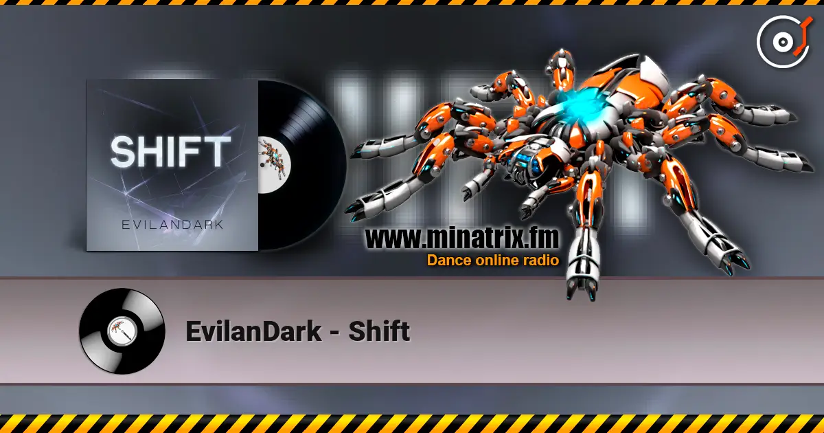EvilanDark - Shift 高品质在线收听 | Minatrix.FM