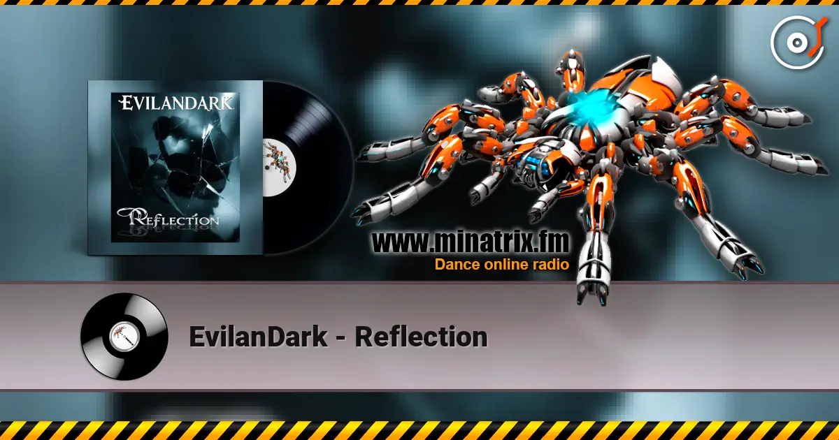 EvilanDark - Reflection 高品质在线收听 | Minatrix.FM