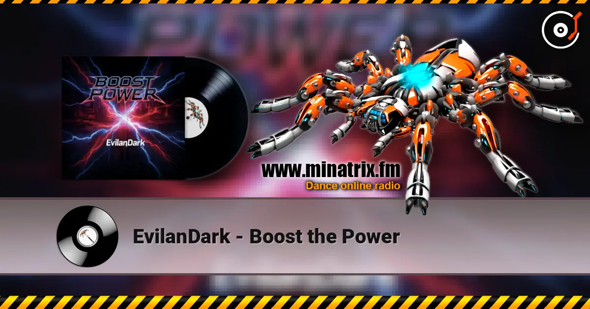 EvilanDark - Boost the Power 高品质在线收听 | Minatrix.FM