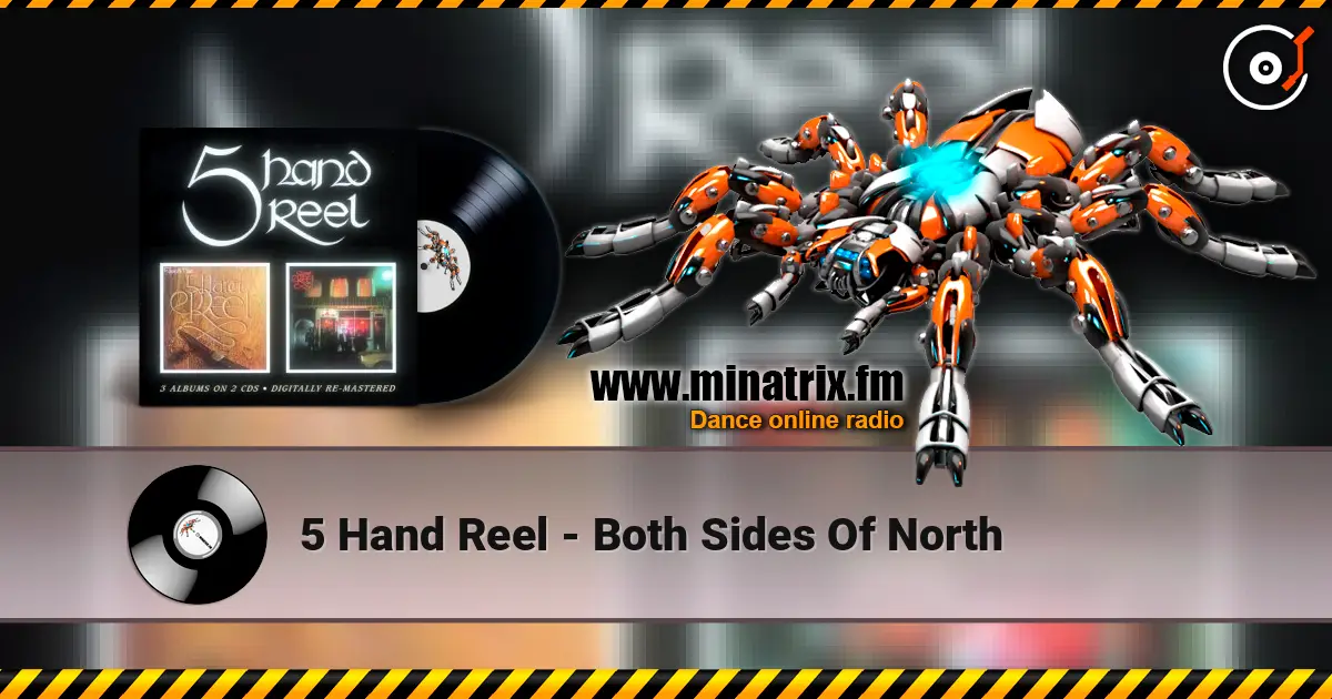 5 Hand Reel - Both Sides Of North 高品质在线收听 | Minatrix.FM