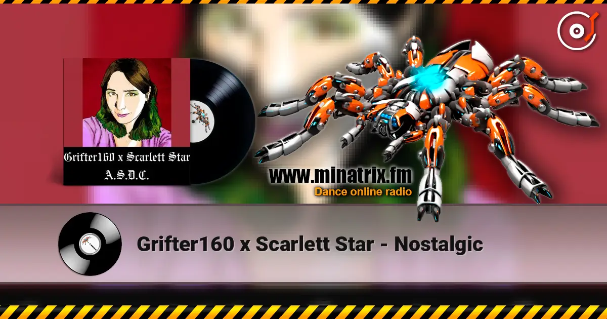 Grifter160 x Scarlett Star - Nostalgic 高品质在线收听 | Minatrix.FM