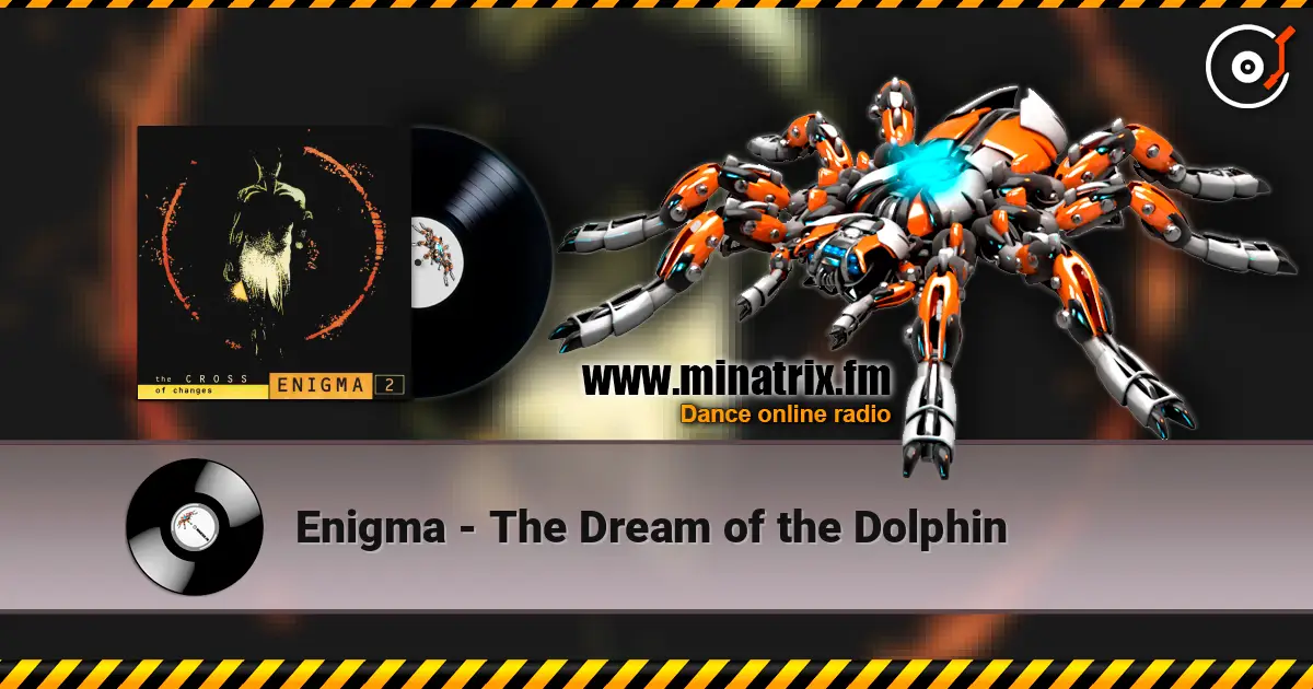 Enigma - The Dream of the Dolphin 高品质在线收听 | Minatrix.FM