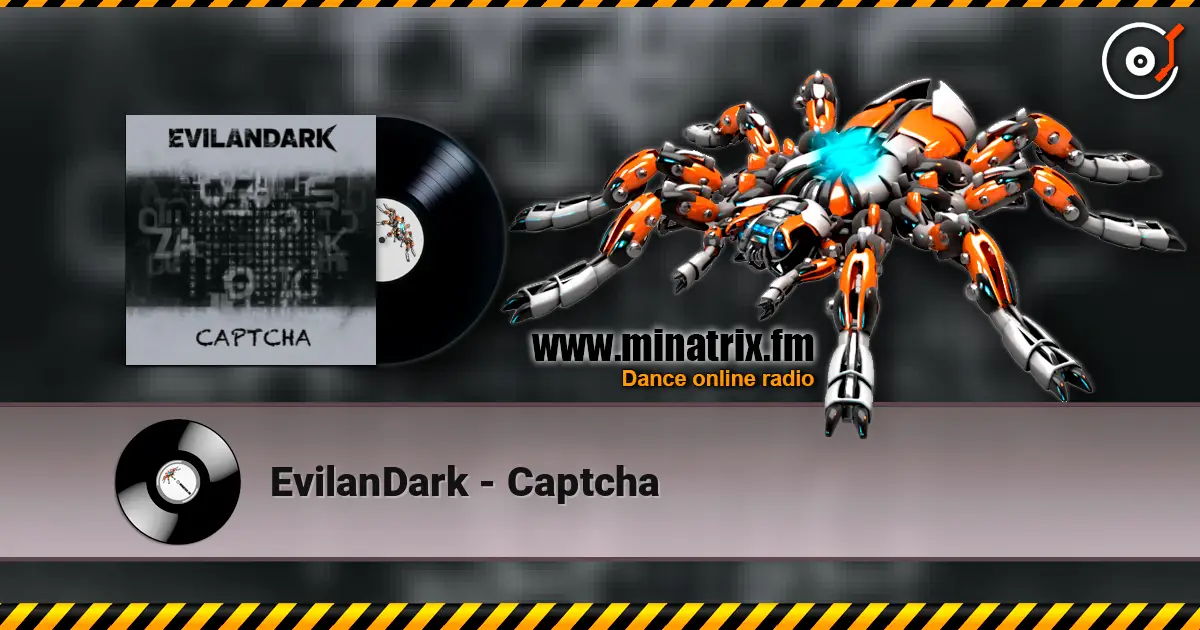 EvilanDark - Captcha 高品质在线收听 | Minatrix.FM