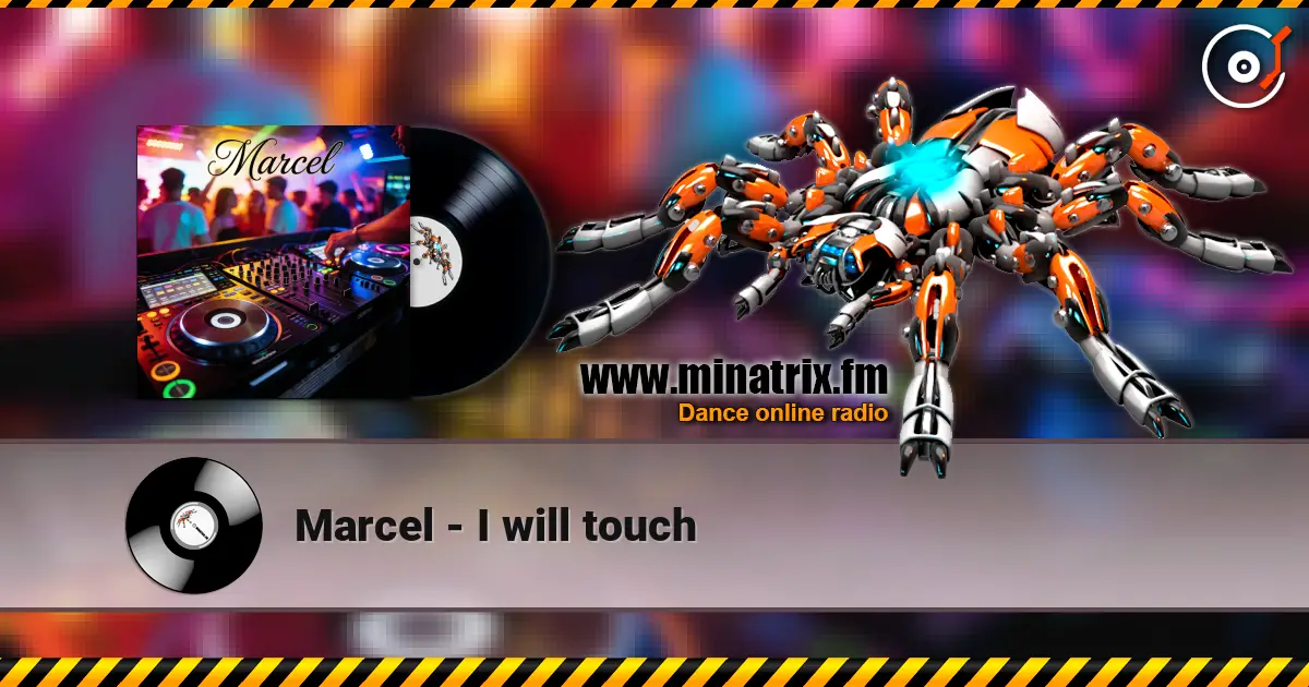 Marcel - I will touch 高品质在线收听 | Minatrix.FM