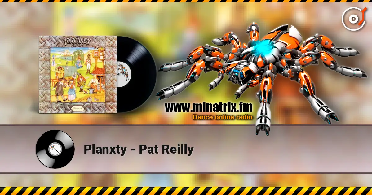 Planxty - Pat Reilly 高品质在线收听 | Minatrix.FM
