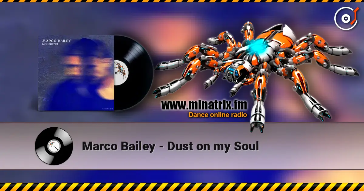 Marco Bailey - Dust on my Soul 高品质在线收听 | Minatrix.FM