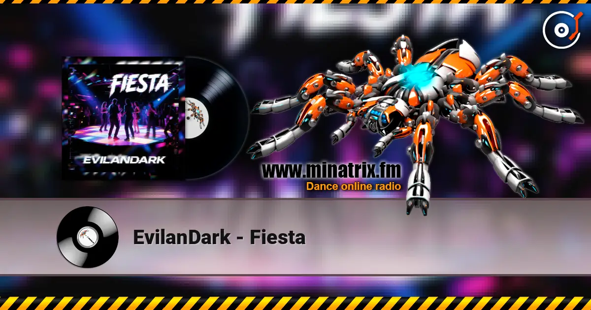 EvilanDark - Fiesta 高品质在线收听 | Minatrix.FM