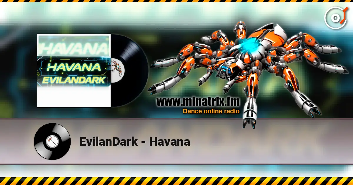 EvilanDark - Havana 高品质在线收听 | Minatrix.FM