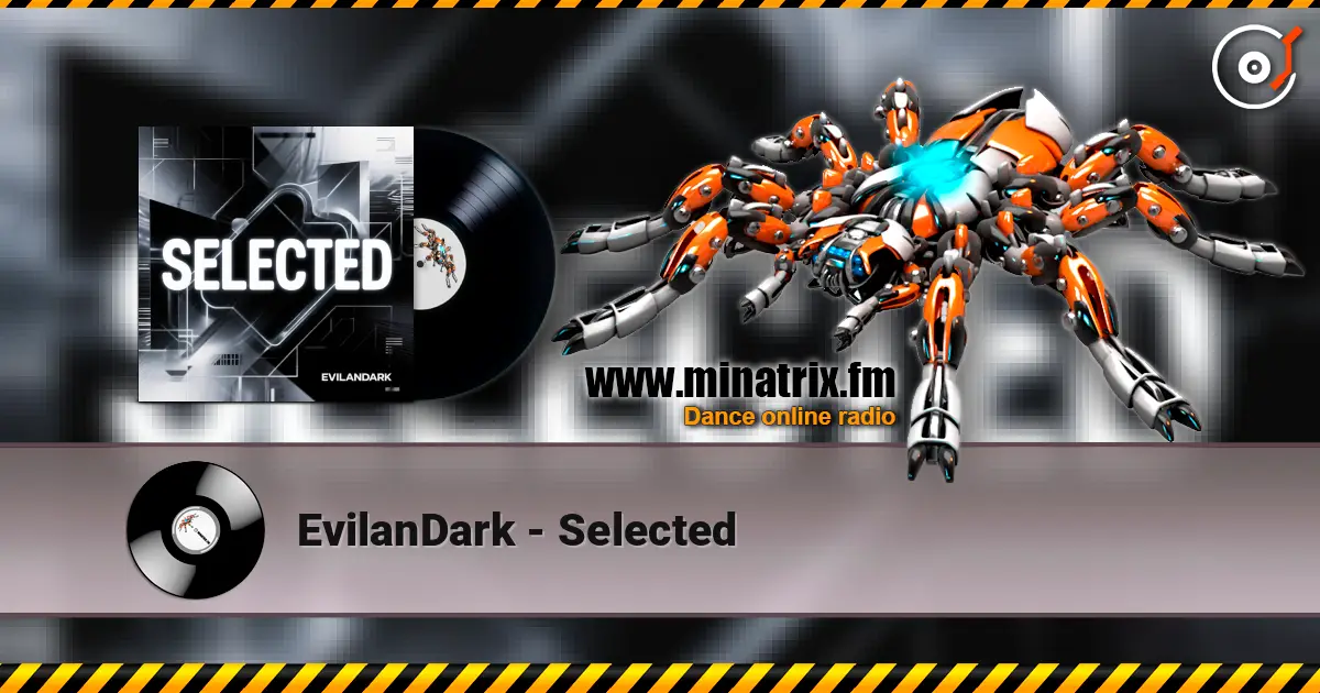 EvilanDark - Selected 高品质在线收听 | Minatrix.FM