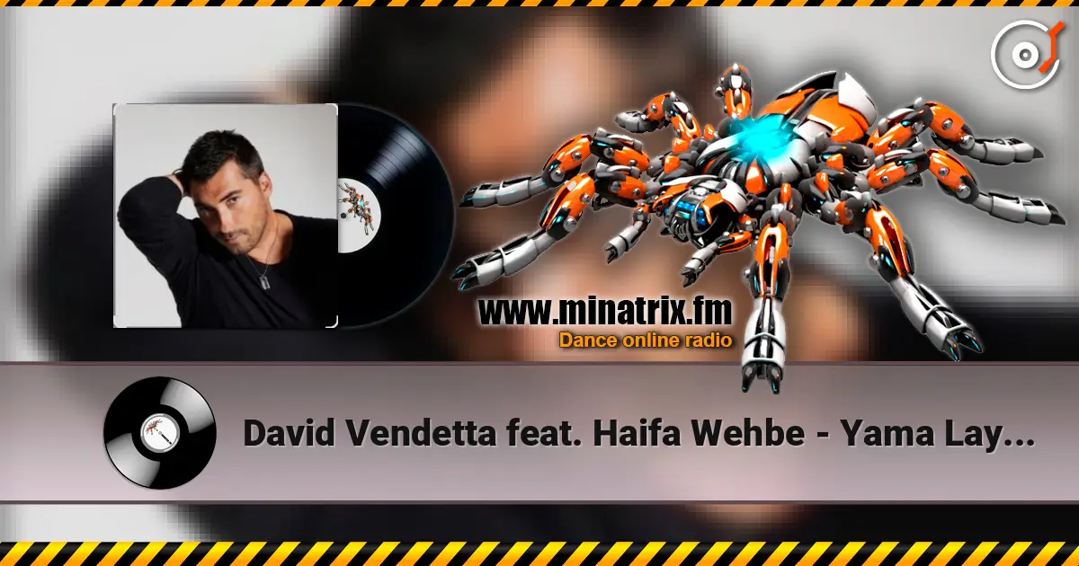 David Vendetta feat. Haifa Wehbe - Yama Layali (Original Mix) 高品质在线收听 | Minatrix.FM