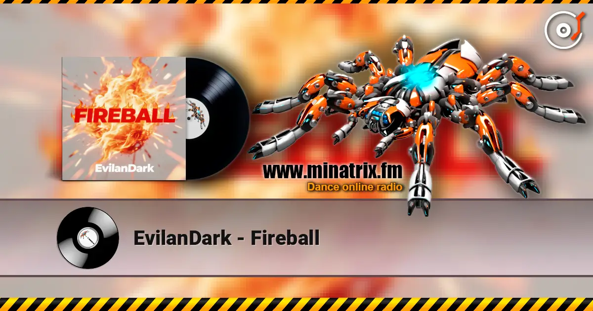 EvilanDark - Fireball 高品质在线收听 | Minatrix.FM