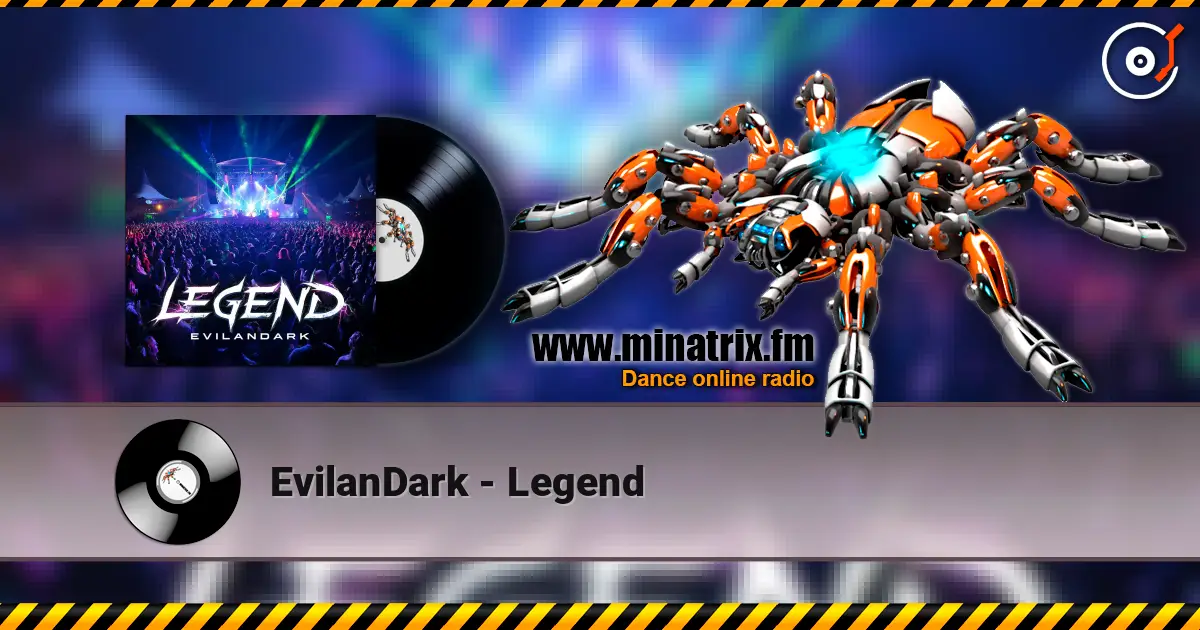 EvilanDark - Legend 高品质在线收听 | Minatrix.FM